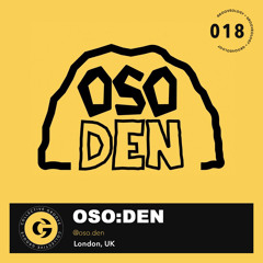 Grooveology 018 | OSO:DEN party take-over