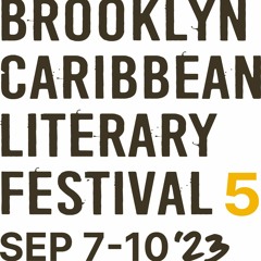 BROOKLYN CARIBBEAN LITERARY FESTIVAL 2023 MIX