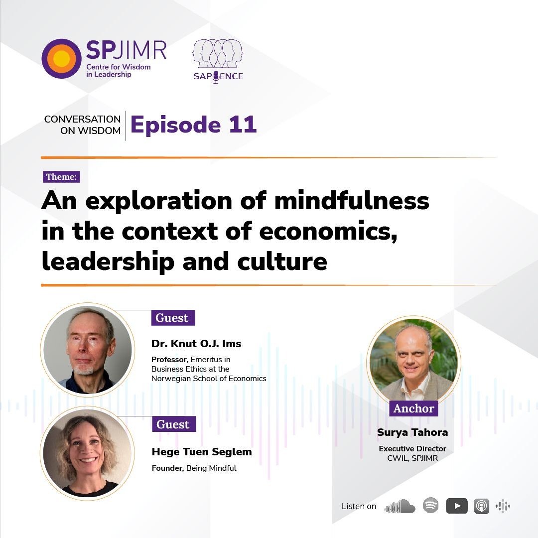 Sapience Episode 11: An exploration of mindfulness in context of economics, Leadership and culture