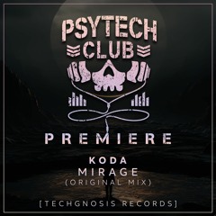 PREMIERE: Koda - Mirage (Original Mix) [Techgnosis Records]