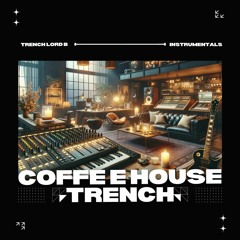 Coffee House Trench