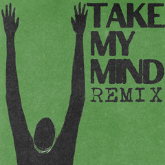 WizTheMc - Take My Mind (Remix)