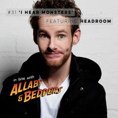 #31 'I Hear Monsters' featuring Headroom