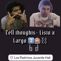 Cell Thoughts- ListoXLargo
