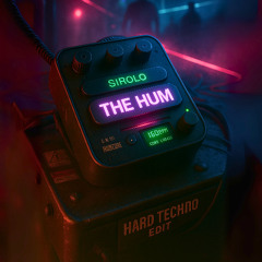 [FREE DL] The Hum (Sirolo Hard Techno Edit)