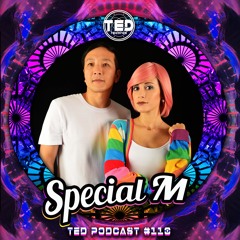 TED PODCAST #110 by SPECIAL M