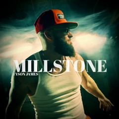 Millstone - Tyson James