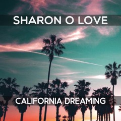 Sharon O Love - California Dreaming