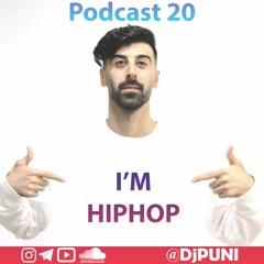 DJ PUNI - I'M HIPHOP - Podcast 20