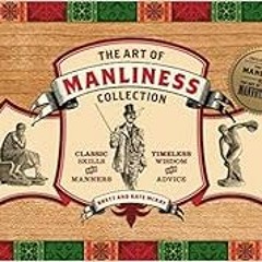 [FREE] KINDLE 💔 Art of Manliness Collection by Brett McKay,Kate McKay KINDLE PDF EBO