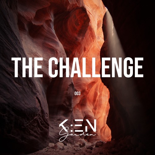 World of K:ENGARDEN :: 003 :: The Challenge