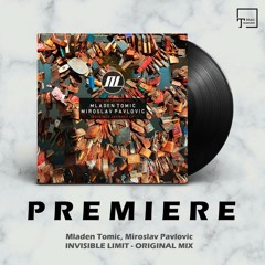 PREMIERE: Mladen Tomic, Miroslav Pavlovic - Invisible Limit (Original Mix) [NIGHT LIGHT RECORDS]