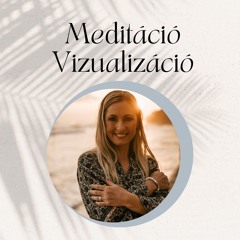 Mindfulness Pozitív megerősítés meditáció