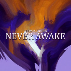 Thomas Gresen - Never Awake