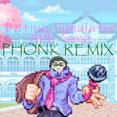 Dating Simulator Ahh Song PHONK REMIX (prod by nigga Duke)
