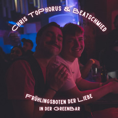 Frühlingsboten der Liebe | Chris ToPhorus & Beatschmied @GreenBar
