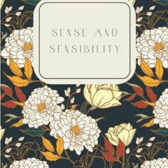 [Get] EPUB KINDLE PDF EBOOK Sense and Sensibility: by Jane Austen by  Jane Austen &