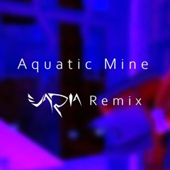 Aquatic Mine | Dive Into the Mellow (VARIA Remix)