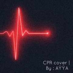 CPR | AŸŸA (Cover)