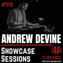 Andrew Devine Showcase Session #010