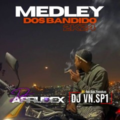 MTG - Medley dos bandido 2k24 - DJ Arrudex & DJ Vn