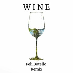 B Young - Wine (Feli Botello Remix)