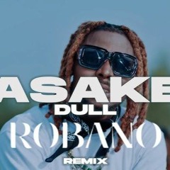 Asake - Dull ROBANO remix