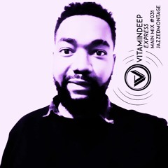 Vitamin Deep Express Main Mix #031 By JazzedMontage