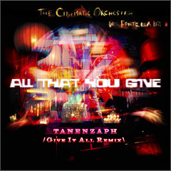 Cinematic Orchestra - All That You Give (Tanenzaph Give It All Extended Remix)