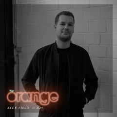 Orangecast 021 // Alex Field