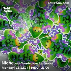 NICHE w/ Wordcolour for Zeobat - 16th December 2024
