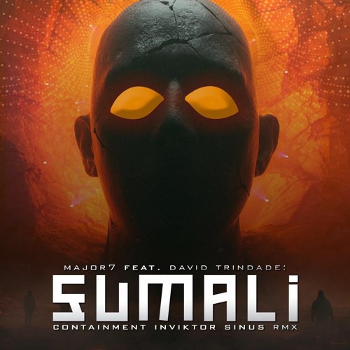 Major7 Feat. David Trindade - Sumali (INVIKTOR, SINUS, CONTAINMENT RMX) @FREEDL