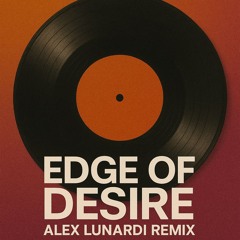 JONAS BLUE - EDGE OF DESIRE (ALEX LUNARDI REMIX) ** FILTER FOR SC **