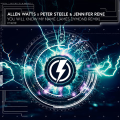 Allen Watts Peter Steele Jennifer Rene - You Will Know My Name (James Dymond Remix)