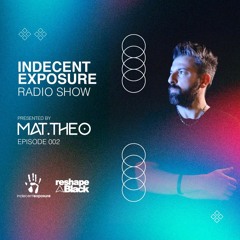 Mat.Theo present INDECENT EXPOSURE Radioshow 002 (Dec. 23)