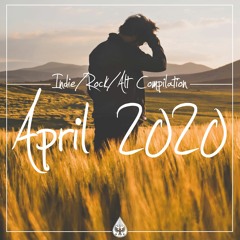 Indie/Rock/Alt - April 2020 (alexrainbirdMusic)
