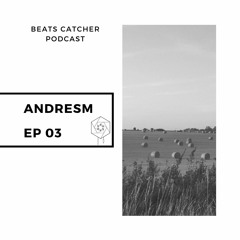 EP 03 - Ndres