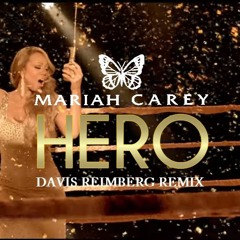 Mariah Carey - Hero (Davis Reimberg Remix) With Vocal In Free Download