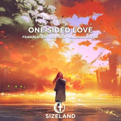 FRANZSAIJEM, JB RICKY & Malin Horsevik - One Sided Love