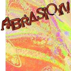ABRASION!