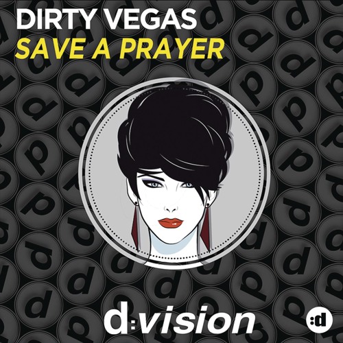 save a prayer original mix dirty vegas save a prayer original mix dirty vegas