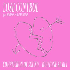 Complexion of Sound - Lose Control (Duotone Remix)