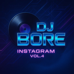 Dj Bore Instagram Vol.4