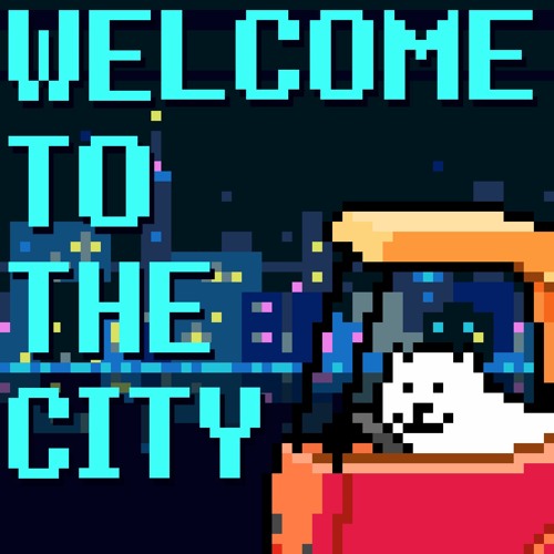 WELCOME TO THE CITY