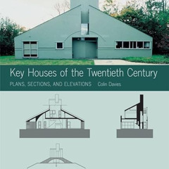[READ] EPUB 💝 Key Houses of the Twentieth Century: Plans, Sections and Elevations (K