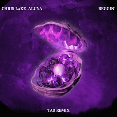Beggin' (TA0 Remix) - Chris Lake, Aluna