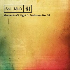 Playlist  All My Moments Of Light 'n Darkness - Mixes