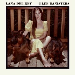 Lana Del Rey - Blue Banisters (Full Album)