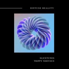Slicetunes - Trippy Nervous