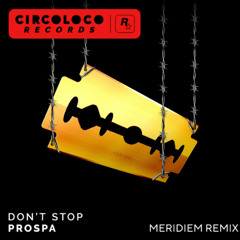 Prospa - Don't Stop (Meridiem Remix)